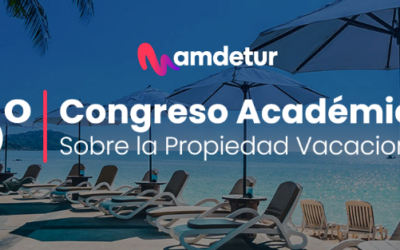 5to Congreso Académico AMDETUR: Acercando la Propiedad Vacacional a las Nuevas Generaciones