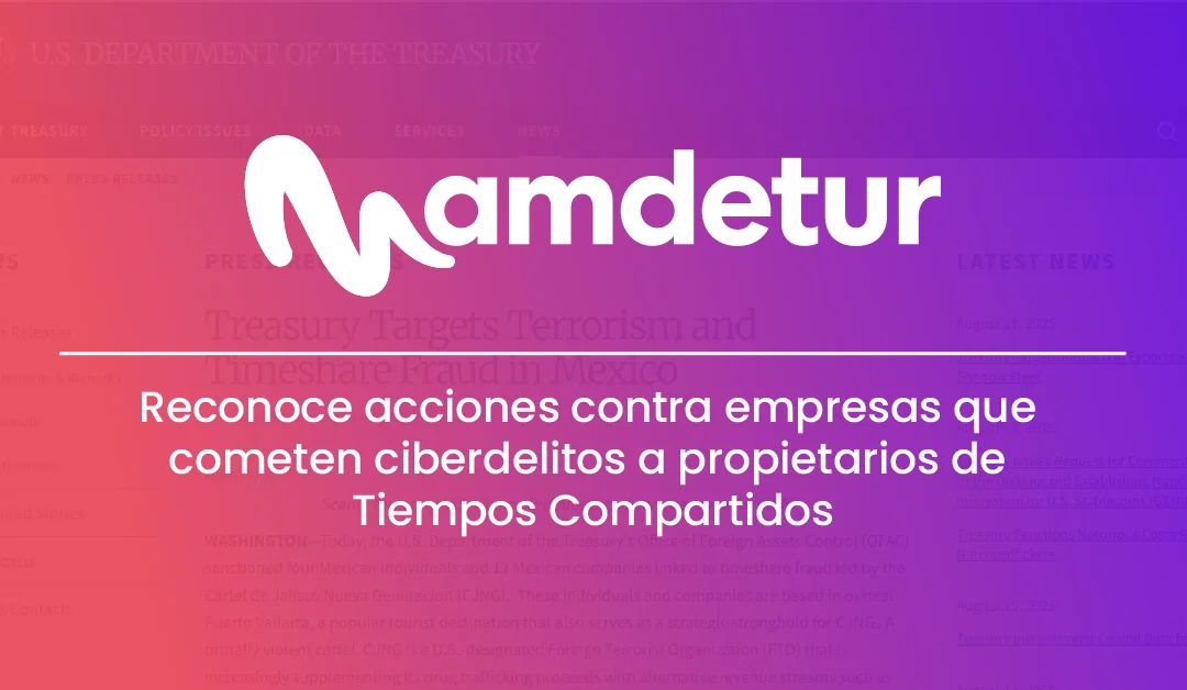 AMDETUR reconoce acciones contra empresas que cometen ciberdelitos a propietarios de Tiempos Compartidos