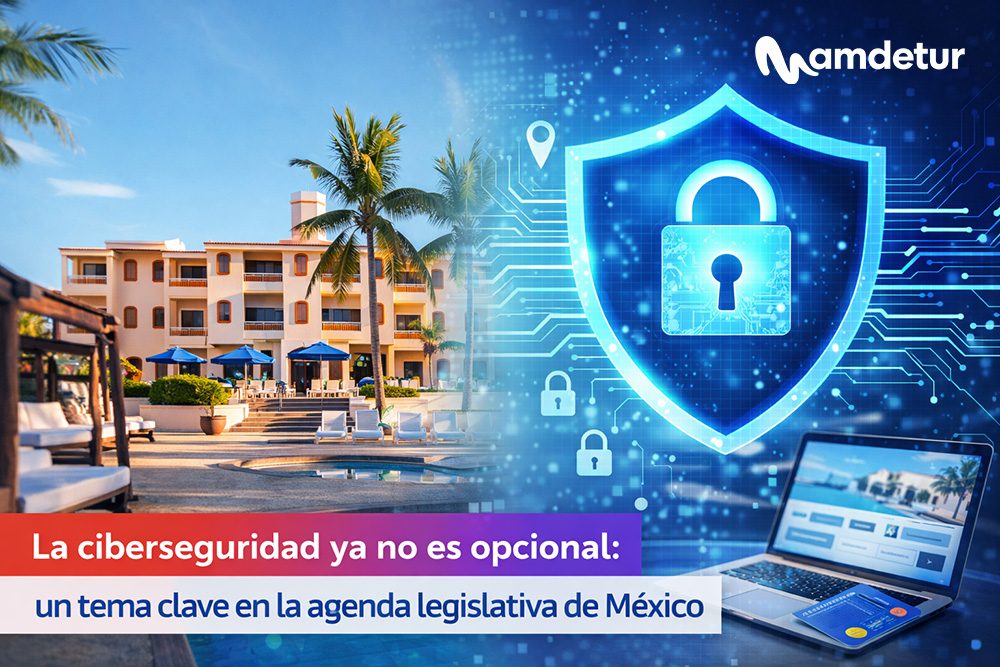 Ciberseguridad en la industria Turistica y la Propiedad Vacacional en Mexico