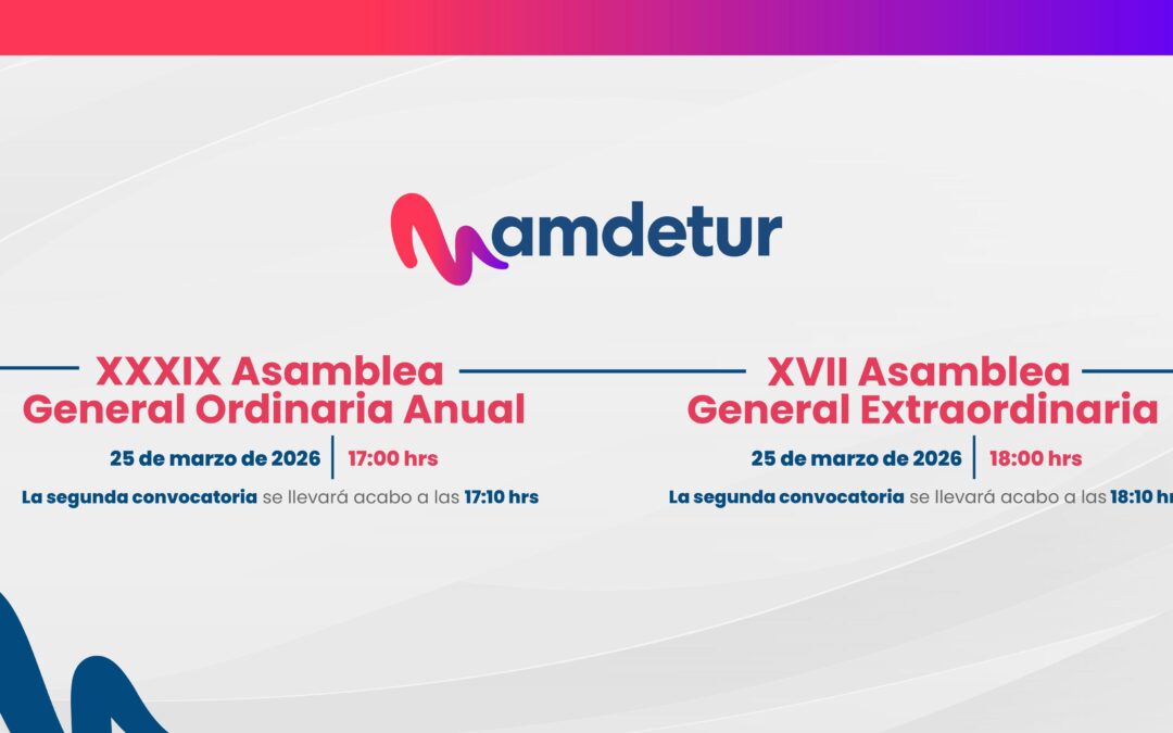 Convocatoria: XXXIX Asamblea General Ordinaria Anual y a la XVII Asamblea General Extraordinaria